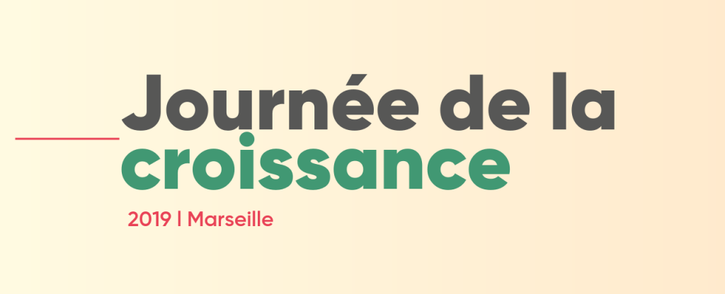 Journée de la croissance - 2ème édition - Marseille - Croissance des entreprises